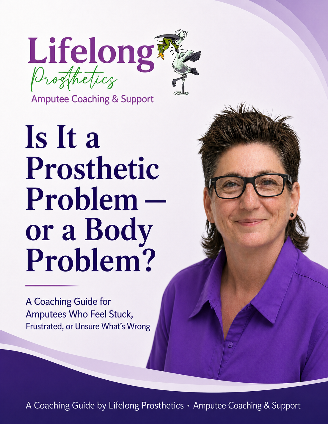 Is It a Prosthetic Problem or a Body Problem guide for amputees