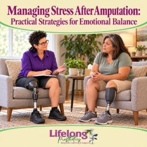Managing stress after amputation with practical strategies for emotional balance and well-being