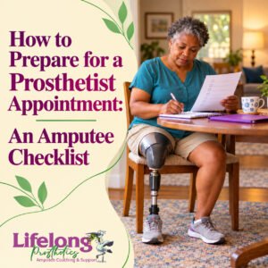 Prosthetist Appointment Checklist For Amputees